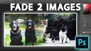 How To Gradually Fade Two Images Together In Photoshop