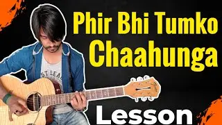 Phir Bhi Tumko Chaahunga Guitar Tabs Lesson | Arijit Singh
