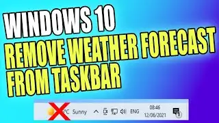 How To Remove The Weather Forecast On Windows 10 Taskbar But Try This Before You Do!