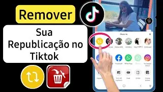 Como remover/excluir republicação no TikTok (2023) | Como remover Repost no Tiktok