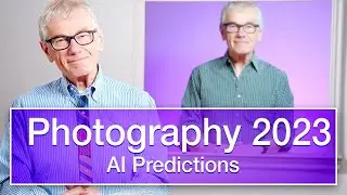 Photography Predictions for 2023