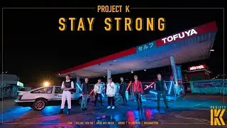 Project K - Stay Strong M/V