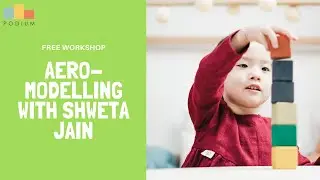 AEROMODELLING | SHWETA JAIN | PODIUM SCHOOL