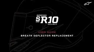 Supertech R10 Helmet User Guide | Breath Deflector Replacement