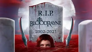 КАК ПОГИБЛА BLOODRAYNE