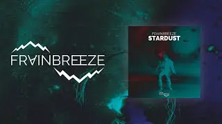 Frainbreeze - Stardust (FL Studio 20 Template) [ASOT