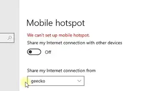 We cant set up Mobile Hotspot in Windows 10 [Solved]