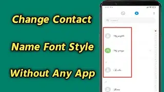 How to Change Contact Name Font Style Without Any App | Contact Font Change | Contact Style Name