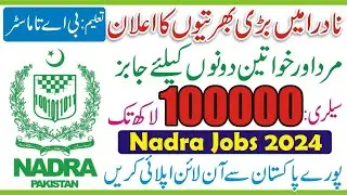 National Database & Registration Authority Jobs 2024 - Latest Nadra Jobs 2024 Apply - New Nadra Jobs