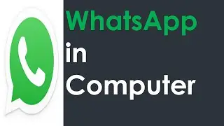 How to Use WhatsApp on your computer? - WhatsApp installation in Windows or Mac Computer.