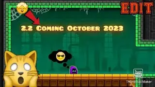 Geometry dash 2.2 edit.