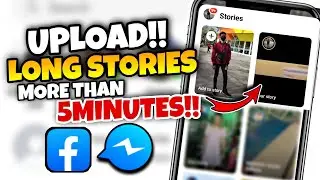 UPLOADING LONG VIDEO IN FB STORIES!! How To Upload Long Video in Messenger Myday or FB Stories