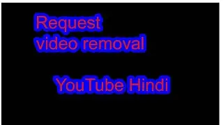 Request video removal Hindi