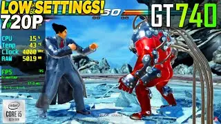 TEKKEN 7 GT 740 - 720p Low,