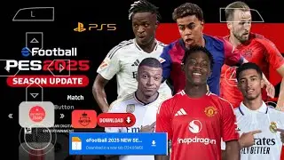 🥶🥶🥶EFOOTBALL PES 2025 PPSSPP Full Update Transfers & Kits 2025 Real Faces Camara PS5 English Version
