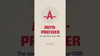 Boost Your CSS Workflow with Autoprefixer | Vendor Prefix Your CSS
