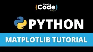 Python Matplotlib Tutorial | Matplotlib Tutorial for Data Science | Python Tutorial | SimpliCode