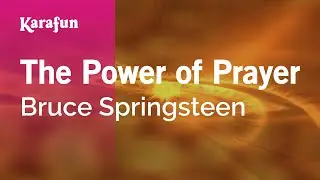 The Power of Prayer - Bruce Springsteen | Karaoke Version | KaraFun