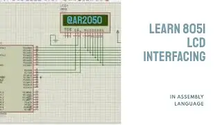 8051 Assembly Programming Interfacing character LCD 16x2 with Proteus Simulation