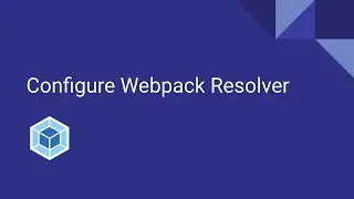 How to configure webpack resolver - Part 1