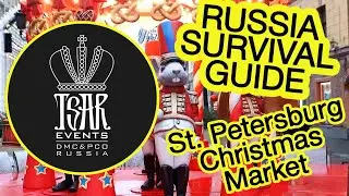 (Ep. 58) St. Petersburg Christmas Market - Tsar Events DMC & PCO's RUSSIA SURVIVAL GUIDE 