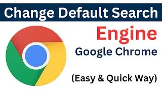 How To Change Default Search Engine In Google Chrome | Switch To Any Search Engine (Easy)