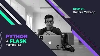 Step 01 - Our first Flask Webapp