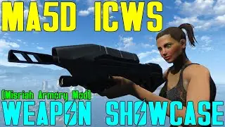 Fallout 4: Weapon Showcases: MA5D ICWS (Misriah Armory Mod)