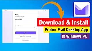 How to Download and Install Proton Mail in windows PC