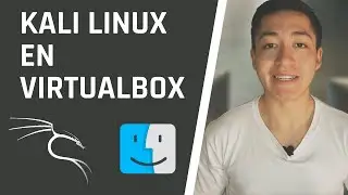 INSTALAR KALI LINUX EN VIRTUALBOX MAC