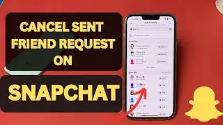 How To Cancel Sent Friend Request On Snapchat Latest 2024 Update