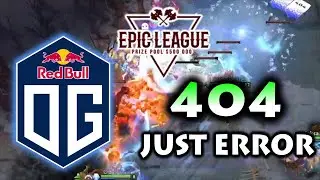 SUMAIL vs OG, LAST MATCH !!! OG vs JUST ERROR - Epic League Dota 2