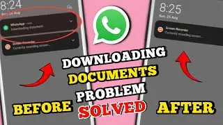 How to fix WhatsApp downloading documents problem |Solve WhatsApp downloading documents notification