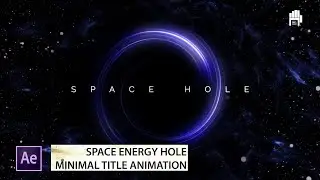 Minimal Title Animation in After Effects | Space Energy Hole Tutorial in AE