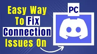 Learn How To Fix Discord Disconnecting Issue On Pc