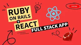 Build a React with Ruby on Rails App 2024