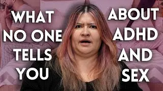 What a Therapist Wants You to Know About ADHD & Sex | Therapist's ADHD Tips