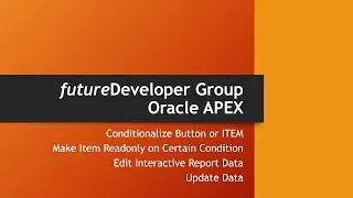 Oracle APEX - Pgae Process - Update Data, Conditionalize Button, ITEM