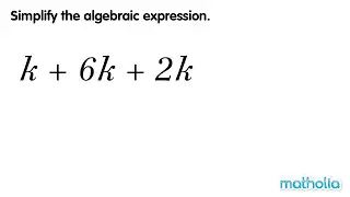 Simplifying Algebraic Expressions 1