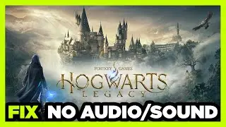 How to FIX Hogwarts Legacy No Audio/Sound Not Working