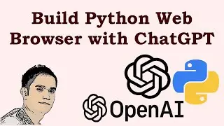 Build Python Web Browser with ChatGPT