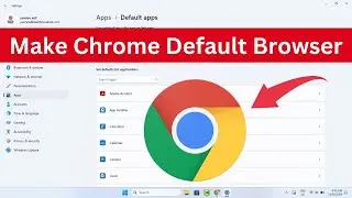 How to Make Google Chrome Default Browser in Windows 11 Laptop PC (Easy Way)