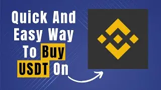 Learn Easily How To Buy USDT On Binance