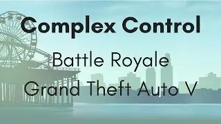 GTA5 | Complex Control - Battle Royale | 1280x768