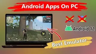 Best Android Emulator For PC...Android 12...