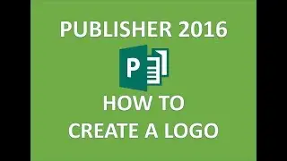 Publisher 2016 - Logo Design - How to Create Make and Use Microsoft Office 365 MS Tutorial Beginners