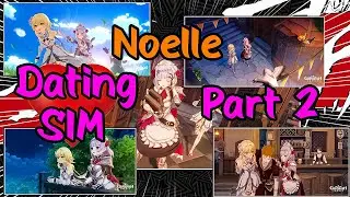 Noelle Hangout Event ACT 2 All endings and Achievements - Genshin Impact