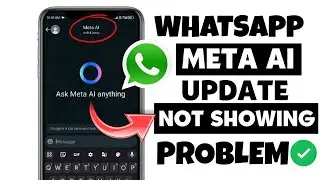 WhatsApp Meta AI Option Not Showing | How to Get Meta AI on WhatsApp 2024 | Meta AI WhatsApp