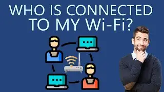 How to See Who is Connected to your Wi-Fi?
