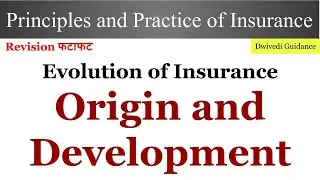 Origin and Development of Insurance, Insurance origin and development, Evolution of Insurance, b.com